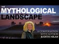 The mythological landscape: A conversation with Judith Nilan