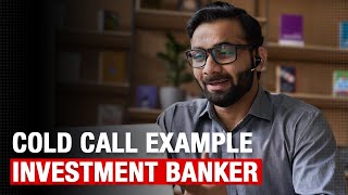 Cold Call Example for an Investment Banker