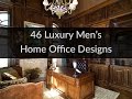 46 luxury mens home office designs