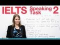 IELTS Speaking Task 2 - How To Succeed