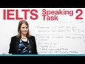 IELTS Speaking Task 2: How to succeed