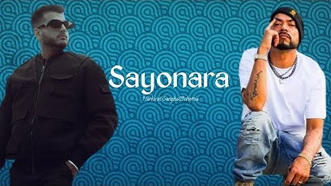 Sayonara | (Lyrics) | Harkirat Sangha Ft Bohemia | Starboy X | Gravity | Ishant Lyrics |