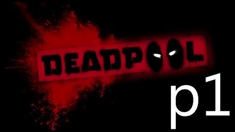 Deadpool Walkthrough Part 1 No Commentary 1080p HD Gameplay