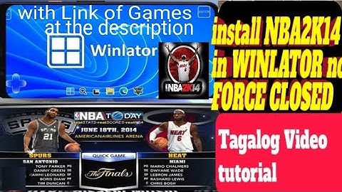 how to install NBA2K14 in winlator no forced closed and black screen,Tagalog video tutorial