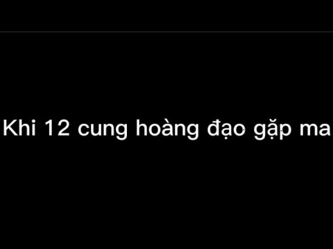 Video Khi 12 cung hoàng đạo gặp ma |Gacha club| - youtube