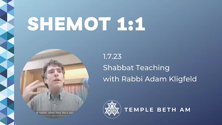 Shabbat Teaching:  Shemot 1:1