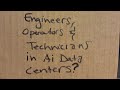Essential Engineers, Techs, & Operator Demand in the Future of Ai Data Centers and Smart Facilities