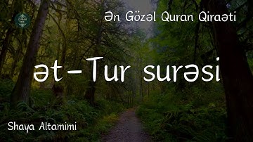 Tur surəsi - Shaya Altamimi / شايع التميمي - سورة الطور