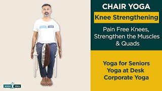 Chair Yoga: Pain-Free Knees, Strengthen the Quads | Yoga for Seniors, Yoga at Desk, Corporate Yoga
