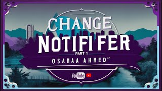 Change Notifier ( Part 1 )
