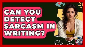 Can You Detect Sarcasm In Writing? - Answers About Autism