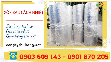 Địa chỉ bán xốp cách nhiệt tráng bạc giá tại xưởng