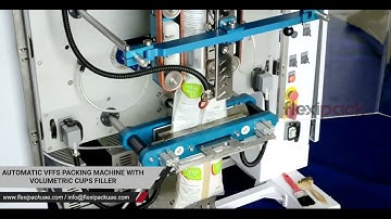 AUTOMATIC VFFS PACKING MACHINE WITH VOLUMETRIC CUPS FILLER - Flexipack UAE