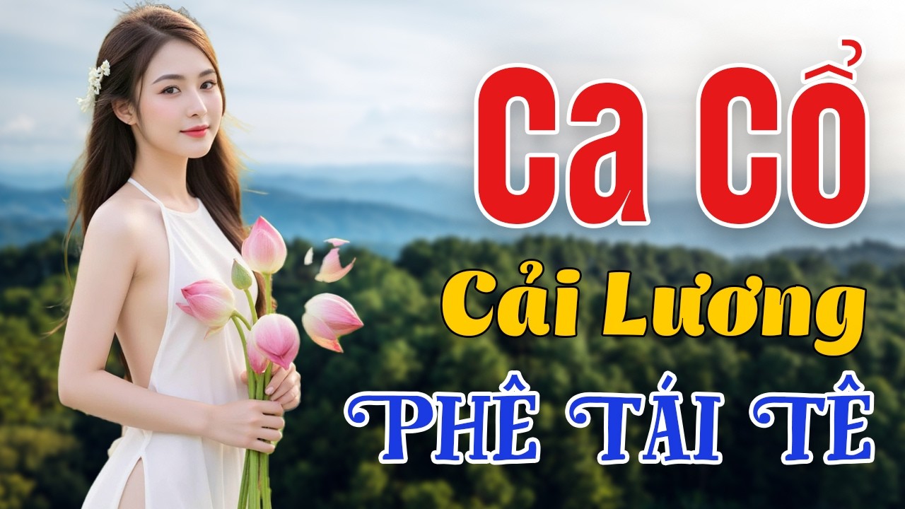 Cải Lương Xưa Nghe Mà PHÊ TÁI TÊ - LK Tân Cổ Giao Duyên Dễ Nghe Dễ Ngủ | Thế Giới Vọng Cổ