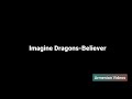 Imagine Dragons -Believer (lyrics, text)