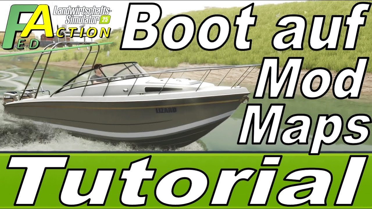 LS25 Boot fahren auf jeder Karte Tutorial Highlands Fishing DLC Boot auf Mod Maps nutzen 