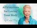 Affirmations for Loving Your Body from Louise Hay