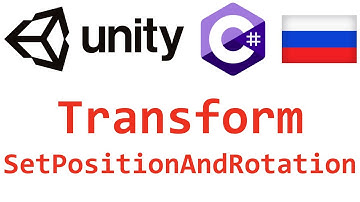 Unity C#. Transform SetPositionAndRotation. Справочник. Мусин Михаил.