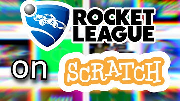 Rocket League on Scratch..