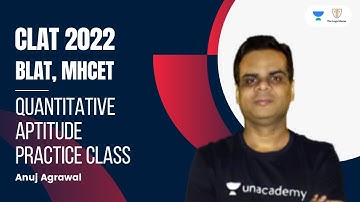 Quantitative Aptitude Practice Class | BLAT, MHCET | Anuj Agrawal | Unacademy Law