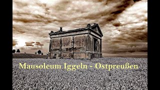 Mausoleum Iggeln - Ostpreußen