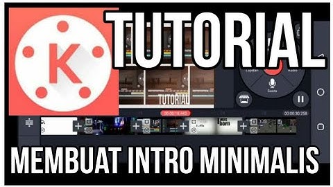 membuat intro minimalis || kinemaster tutorial