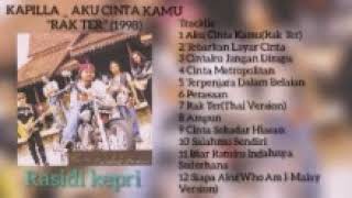 KAPILLA _ AKU CINTA KAMU 'RAK TER' (1998)