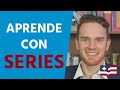 Aprende Inglés Más Rápido Con Series (y Pagar Menos Dinero) | Profe Kyle