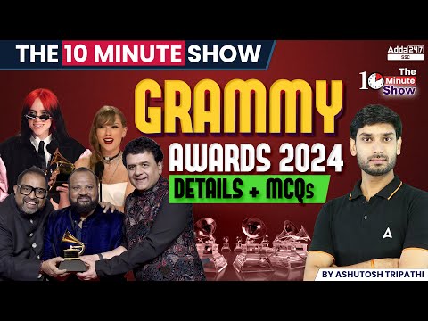 Grammy Awards 2024 Details + MCQs | The 10 Minute Show by Ashutosh Sir