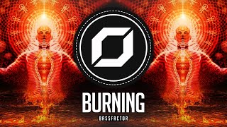 PSY-TRANCE ◉ Bassfactor - Burning [BHM Exclusive] Resimi