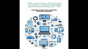DataOps: The Essential Guide to Data Operations  for Modern Enterprises - Ben Rizer