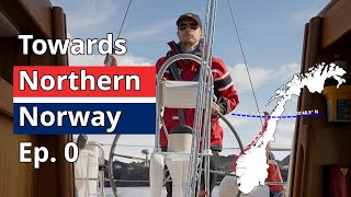 Towards Northern Norway #0 - The Plan &amp; The Boat