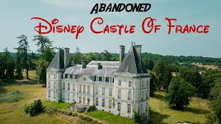 Exploring Disney's Abandoned Castle In France | Millions of Dollars Wasted