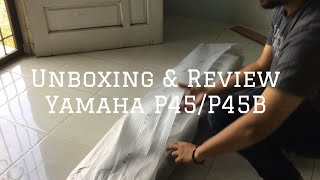 Unboxing and Review Yamaha P45/P45B Digital Piano