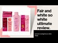 How to use Fair and white,so white secrets and review.