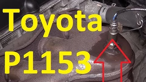 How to Fix Toyota P1153 Code: Air/Fuel Ratio Sensor Circuit Response Malfunction Bank 2 Sensor 1