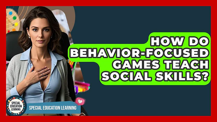 How Do Behavior-Focused Games Teach Social Skills? - Special Education Learning