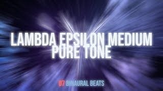 Lambda Epsilon Medium Pure Tone - 1HR Binaural Beats | Deep Meditation, Serenity