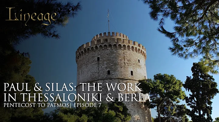 Paul & Silas: The Work in Thessaloniki & Berea | P...