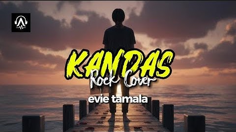 Kandas – Evie Tamala (Rock Cover 2025) | Lagu Lawas Rasa Baru