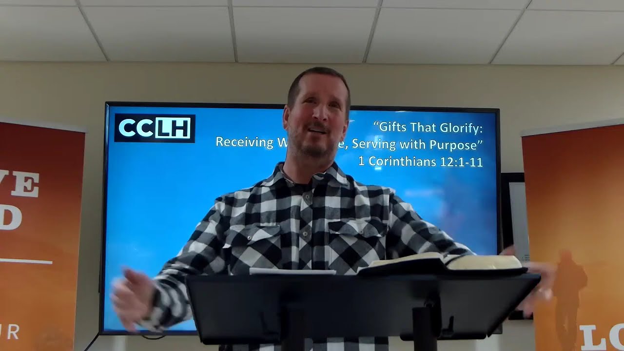 "Gifts That Glorify: Receiving with Grace, Serving with Purpose" 1 Cor 12:1-11  Pastor Steve Freeman