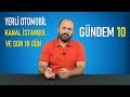 GÜNDEM 10 - YERLİ OTO, KANAL İSTANBUL VE SON 10 GÜN