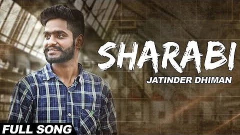 Sharabi | Jatinder Dhiman | Amrit Music Works | Songs 2016 | Jass Records