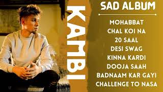 KAMBI : JUKEBOX | Album | Playlist | Sad Punjabi Songs | Midnight Alone Feel || MY LOFI ||