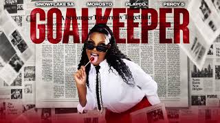 Snowflake SA feat Morosto , Percy 5 & Playco- Goalkeeper 