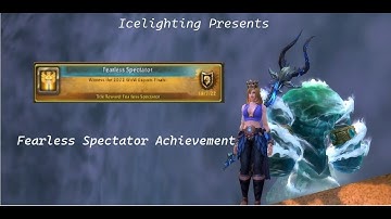 Fearless Spectator Achievement - Feat of Strength - Arena World Championship - YouTube Live - Wow