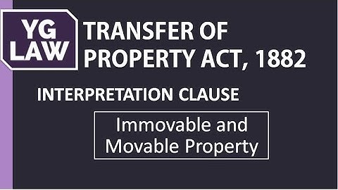 Section 3 - Movable and Immovable Property - Transfer of Property Act, 1882