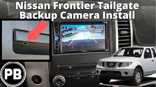 2005  2016 Nissan Frontier Tailgate Camera Install