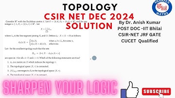 CSIR-NET Dec 2024 topology solution || Connectedness || Compactness