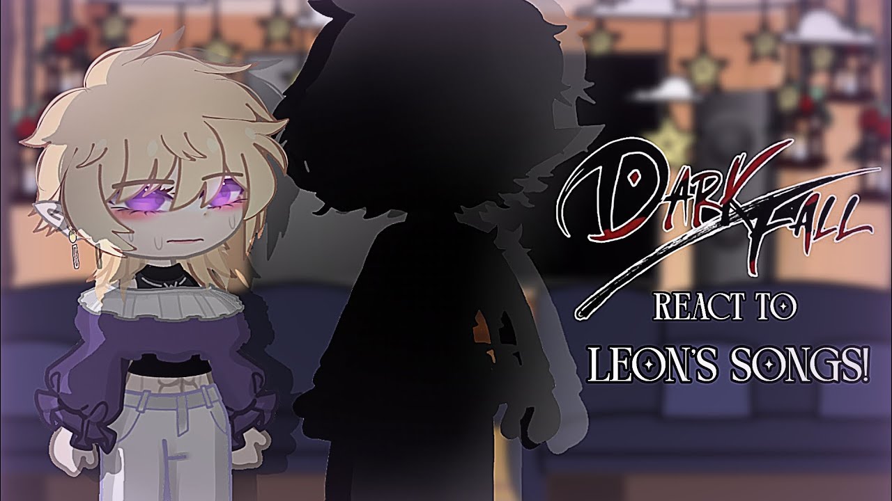 || 🌹DARK FALL🌹 react to Leon as songs || 2X SPEED || AU || BL♡⁠˖⁠꒰⁠ᵕ⁠༚⁠ᵕ⁠⑅⁠꒱|| RUSHED || {1/1}